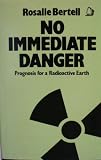 No immediate danger : prognosis for a radioactive earth