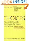 Choices, Fourth Edition (Choices: The Most Complete Sourcebook for Cancer Information)