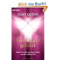 Von Engeln geleitet: Finden Sie Ihre geistigen F�hrer und Ihr wahres Ziel