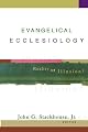 Evangelical Ecclesiology: Reality or Illusion?