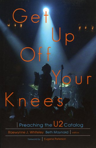 Get Up Off Your Knees: Preaching the U2 Catalog under Anglican in The Books Store