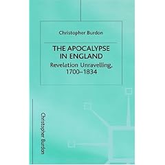 The Apocalypse in England: Revelation Unravelling, 1700-1834 (Studies in Literature & Religion)