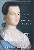 Dearest Friend: The Life of Abigail Adams