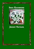 Soul gardening