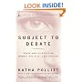 Subject to Debate: Sense and Dissents on Women, Politics, and Culture (Modern Library Paperbacks)