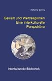 cover of Gewalt und Weltreligionen: Eine interkulturelle Perspektive