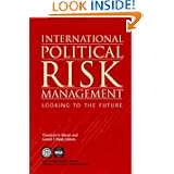 International Political Risk Management: Looking to the Future v. 3'