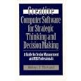 Creative Computer Software for Strategic Thinking and Decision Making: A Guide for Senior Management and MIS Professionals
