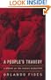A People's Tragedy: A History of the Russian Revolution