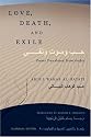 Love, Death, and Exile: Poems Translated from Arabic