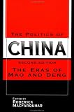The Politics of China: The Eras of Mao and Deng