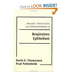 Biology, Toxicology and Carcinogenesis of Respiratory Epithelium
