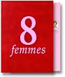 8 femmes - �dition Luxe Velours 3 DVD [+ le CD de la BO du film]