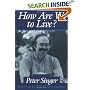 How Are We to Live?: Ethics in an Age of Self-Interest
