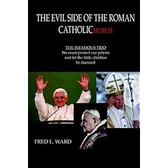 The Evil Side of the Roman Catholic Church