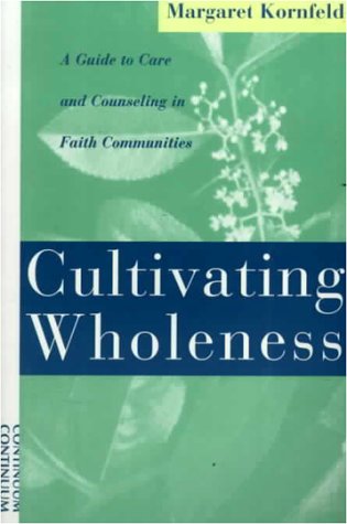 Cultivating Wholeness: A Guide to Care and Counseling in Faith Communities under Counseling in The Books Store