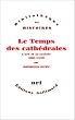 Le Temps des cath�drales