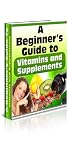 Vitamins and Health Supplements: A Guide to Vitamins & Supplements