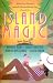 Island Magic: Far from Home/An Estate of Marriage/Then Came You/Enchanted (Romance Anthology)