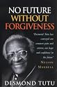 No Future without Forgiveness: A Personal Overview of South Africa's Truth and Reconciliation Commission