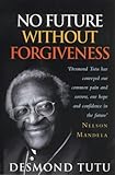 No future without forgiveness