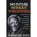 No Future without Forgiveness: A Personal Overview of South Africa's Truth and Reconciliation Commission