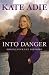 Books : Into Danger: Risking Your Life for Work