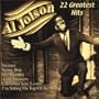 Al Jolson - 22 Greatest Hits