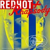 Revue Artistes Divers  / Red Hot + Rhapsody: The Gershwin Groove