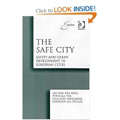 The Safe City: Safety And Urban Development in European Cities (Euricur Series (European Institute for Comparative Urban Research)) (Euricur Series (European Institute for Comparative Urban Research))