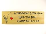 Fishermans Best Catch Sign (Light Finish)