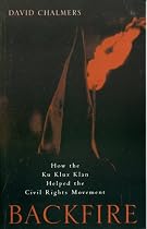 Backfire: How the Ku Klux Klan Helped the Civil Rights Movement