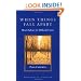 When Things Fall Apart: Heart Advice for Difficult Times (Shambhala Library)