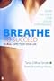 Breathe to Succeed: In All Aspects of Your Life