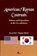 American/Korean Contrasts: Patterns and Expectations in the U.S. and Korea