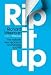 Rip It Up: The radically new approach to changing your life