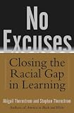 No Excuses: Closing the Racial Gap in Learning