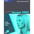 Microsoft Office Access 2007: Introductory Concepts and Techniques (Shelly Cashman Series)