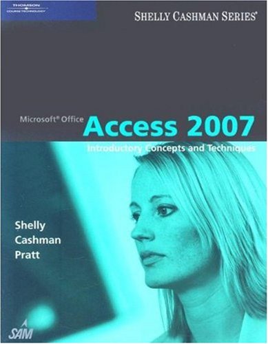 Microsoft Office Access 2007: Introductory Concepts and Techniques (Shelly Cashman Series)