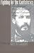 Fighting for the Confederacy: The Personal Recollections of General Edward Porter Alexander