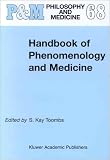 Handbook of Phenomenology and Medicine (Medical Science Symposia Series)