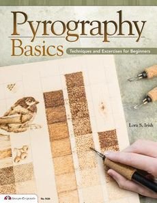 [(Pyrography Basics : Techniques and Exercises for Beginners)] [By (author) Lora S. Irish] published on (May, 2014)