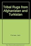 Tribal rugs from Afghanistan and Turkestan
