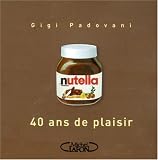 Nutella : 40 Ans de plaisir