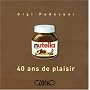 Nutella : 40 Ans de plaisir