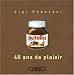 Nutella : 40 Ans de plaisir