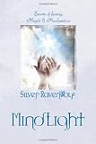 MindLight: Secrets of Energy, Magick and Manifestation