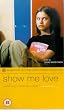 Show Me Love [VHS] [UK Import]