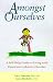 Amongst Ourselves: A Self-Help Guide to Living With Dissociative Identity Disorder width=