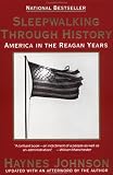 Sleepwalking Through History: America in the Reagan Years